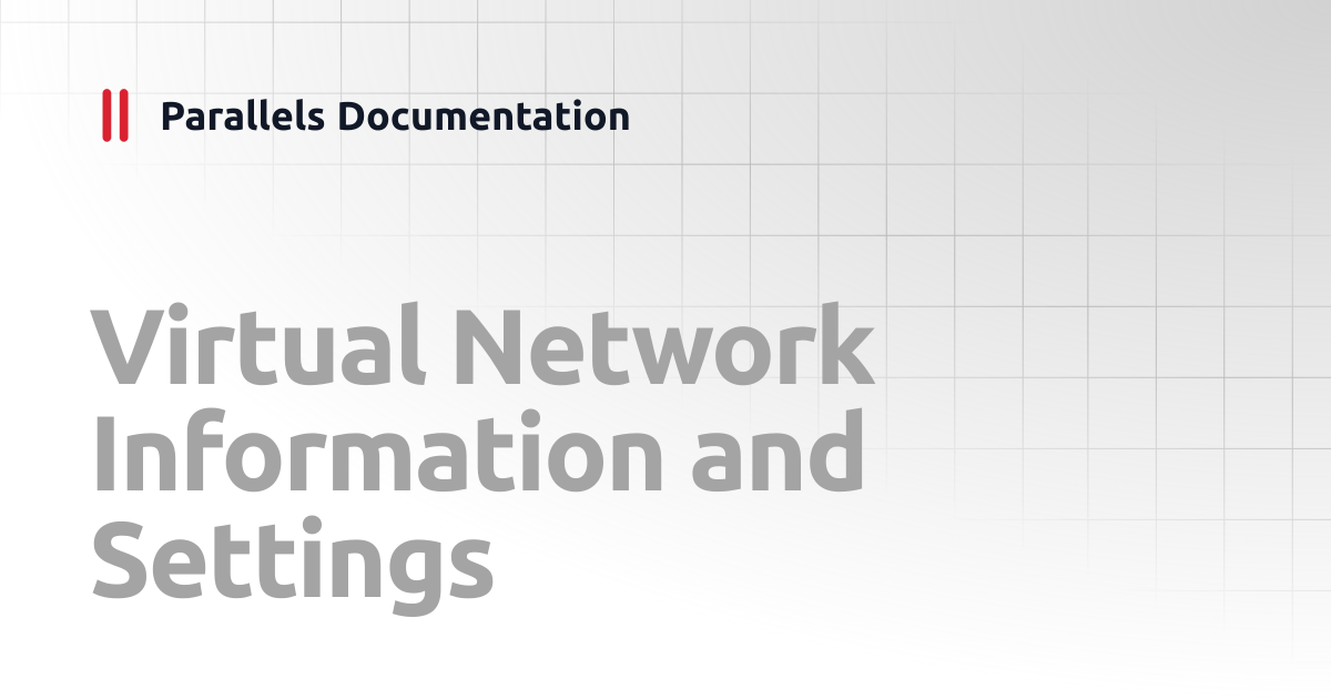 Virtual Network Information and Settings | Developer's Guide ...