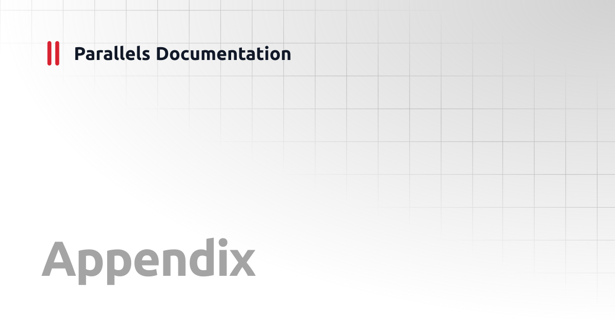Appendix | Parallels Browser Isolation Administrator's Guide ...