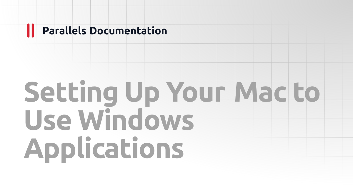 Setting Up Your Mac to Use Windows Applications | User's Guide ...