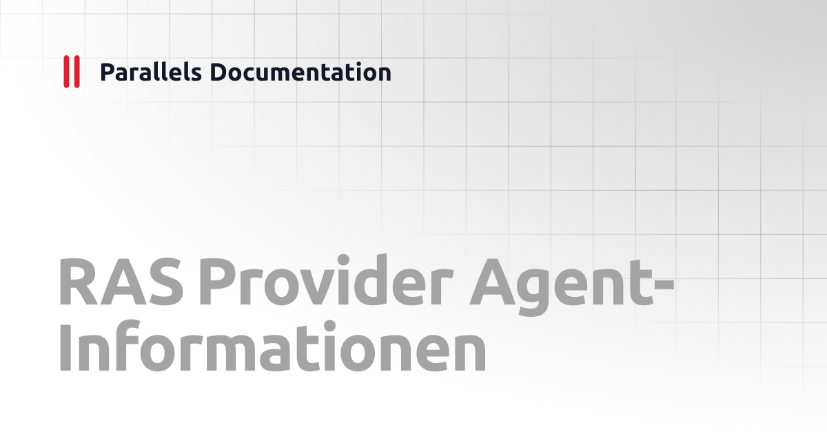 RAS Provider Agent-Informationen | Administrator's Guide v19 ...