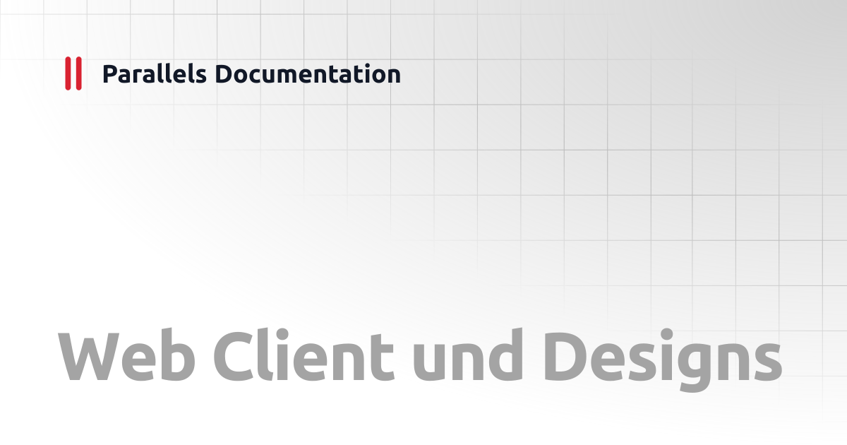 Web Client und Designs | Administrator's Guide v19 | Parallels ...