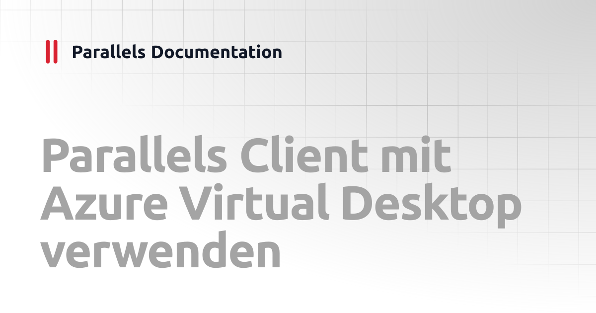 Parallels Client mit Azure Virtual Desktop verwenden | Administrator's ...