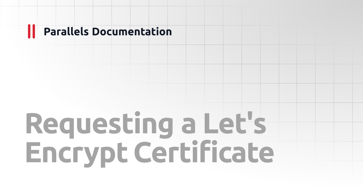Requesting a Let's Encrypt Certificate | Administrator's Guide v19 ...