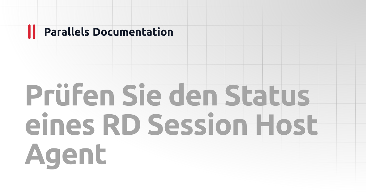 Prüfen Sie den Status eines RD Session Host Agent | Administrator's ...