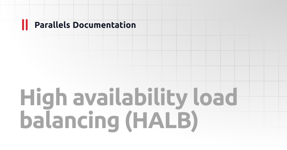 High availability load balancing (HALB) | Administrator's Guide v20 ...