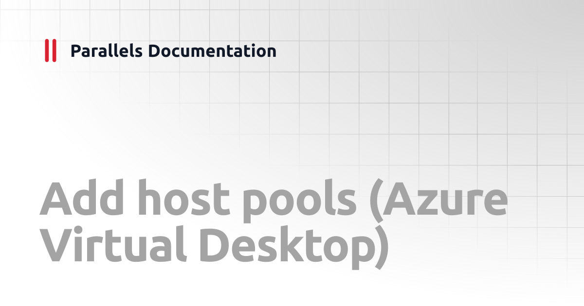 Add host pools (Azure Virtual Desktop) | Administrator's Guide ...