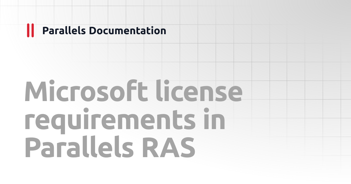 Microsoft license requirements in Parallels RAS | Administrator's Guide ...