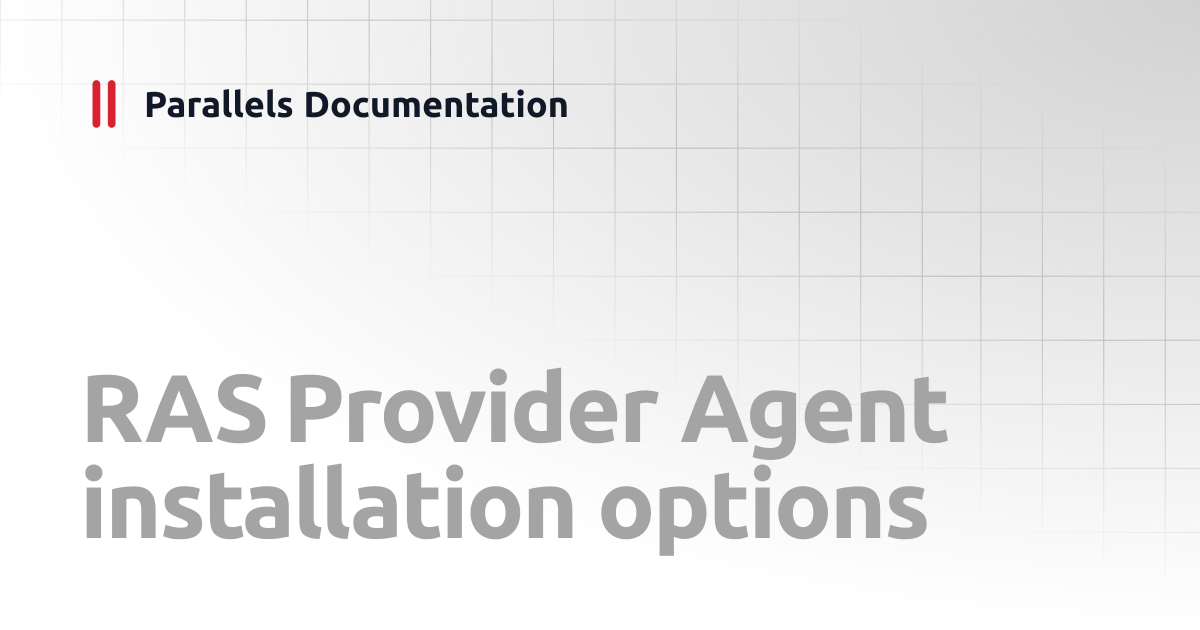 RAS Provider Agent installation options | Administrator's Guide ...