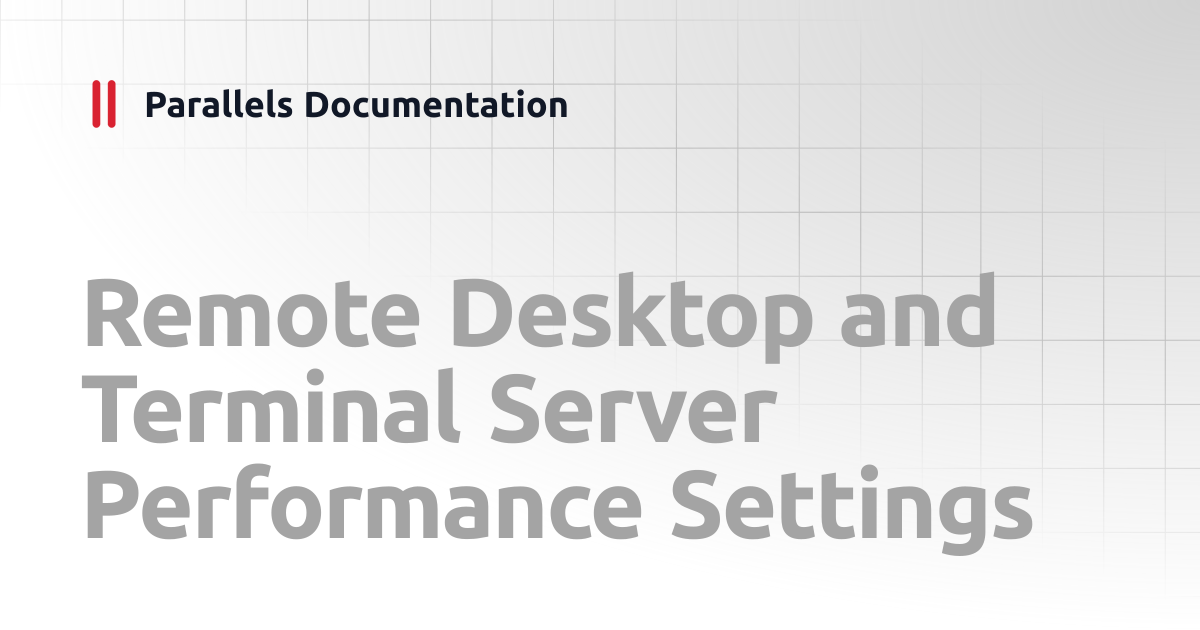 Remote Desktop and Terminal Server Performance Settings | Best ...