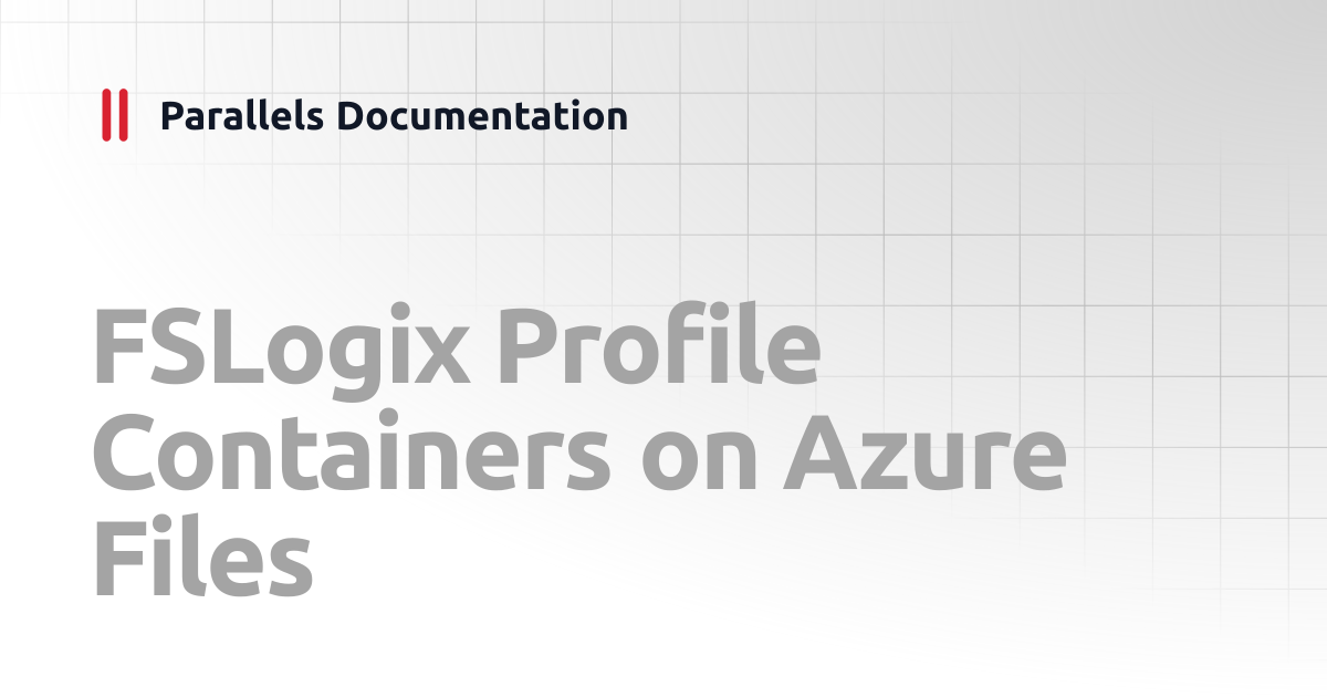 FSLogix Profile Containers on Azure Files | FSLogix Containers Best ...