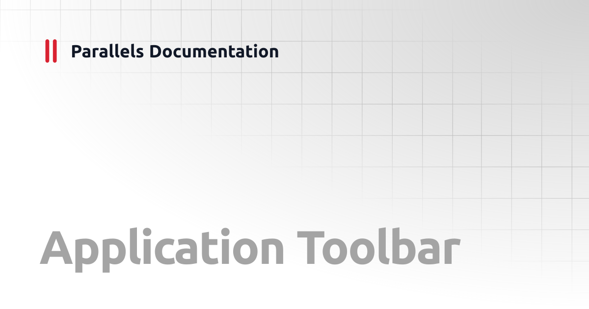 Application Toolbar | iOS Client Guide v19 | Parallels Documentation