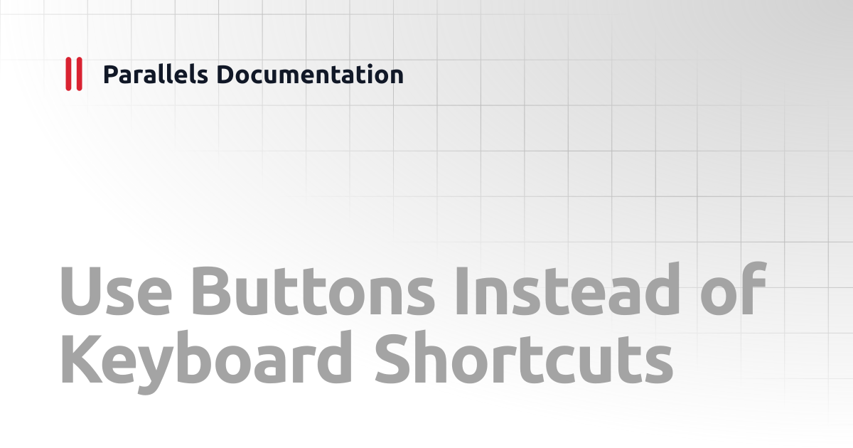 Use Buttons Instead of Keyboard Shortcuts | iOS Client Guide v19 ...