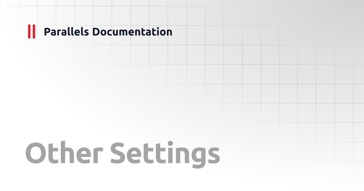 Other Settings | iOS Client Guide | Parallels Documentation