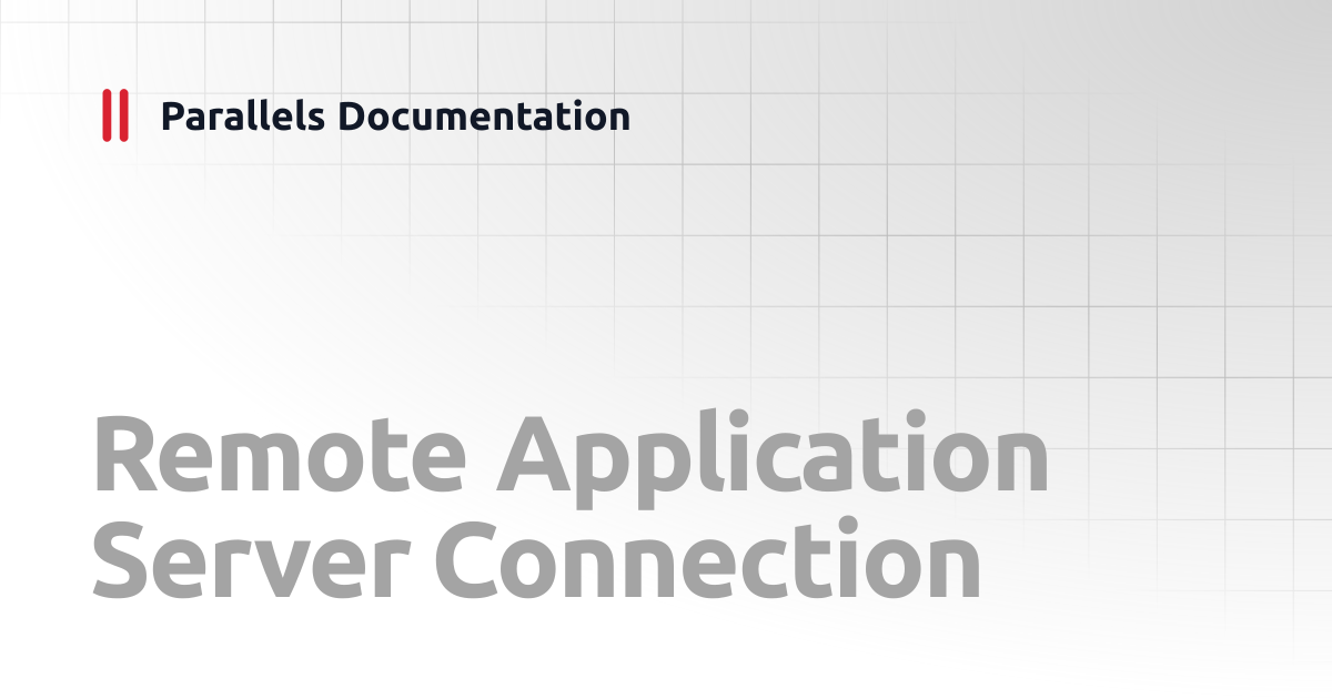 Remote Application Server Connection | iOS Client Guide | Parallels ...