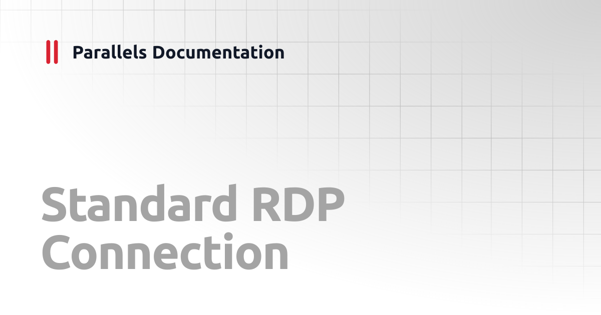 Standard RDP Connection | iOS Client Guide | Parallels Documentation
