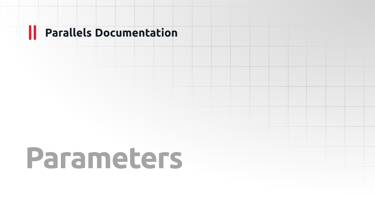 Parameters | Linux Client Guide | Parallels Documentation