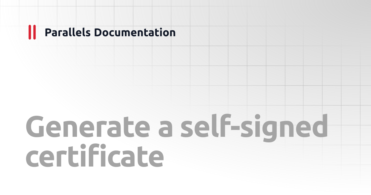 Generate a self-signed certificate | Management Portal Guide v19 ...