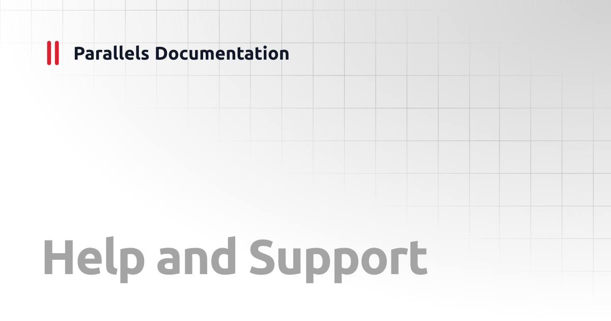 Help and Support | Management Portal Guide v20 | Parallels Documentation