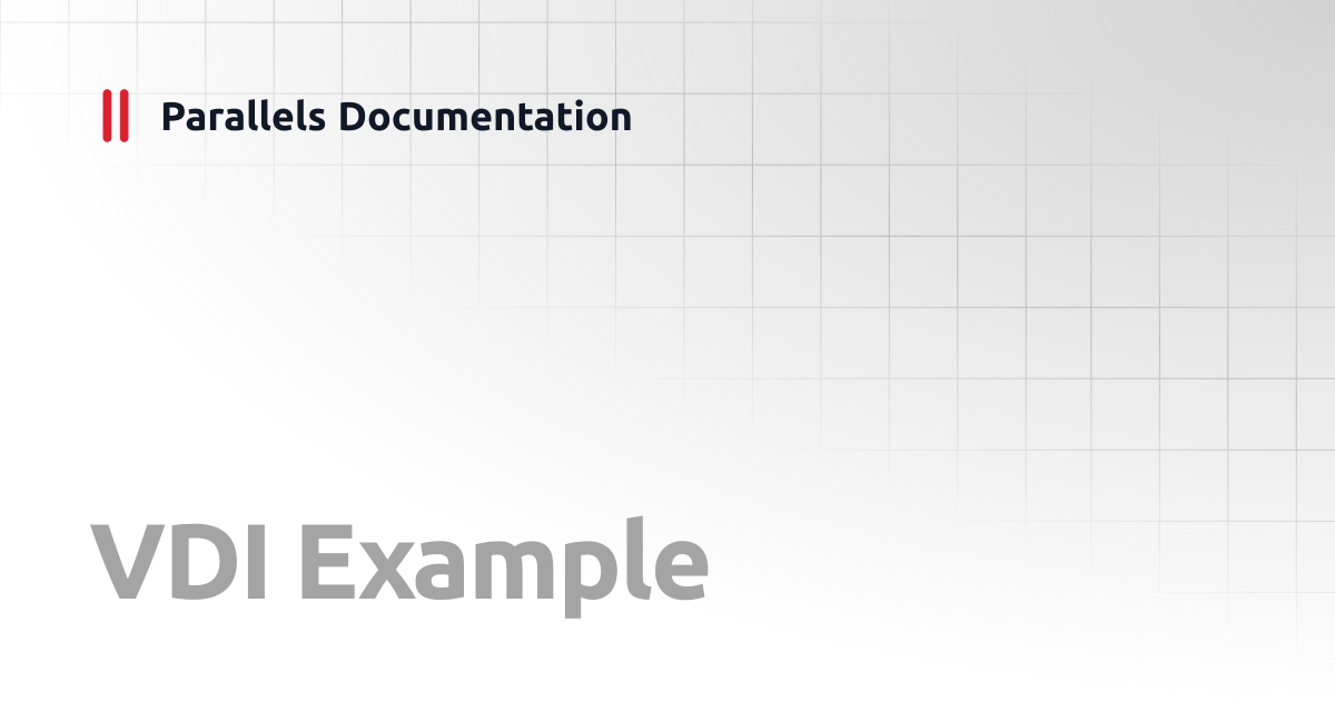 VDI Example | PowerShell API RAS 19 | Parallels Documentation