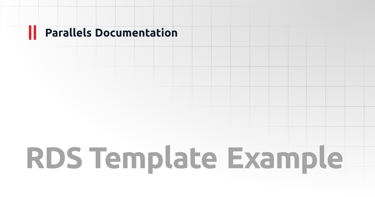 RDS Template Example | PowerShell API | Parallels Documentation