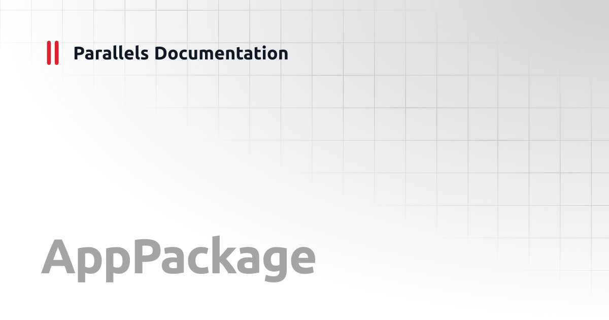 AppPackage | PowerShell API | Parallels Documentation