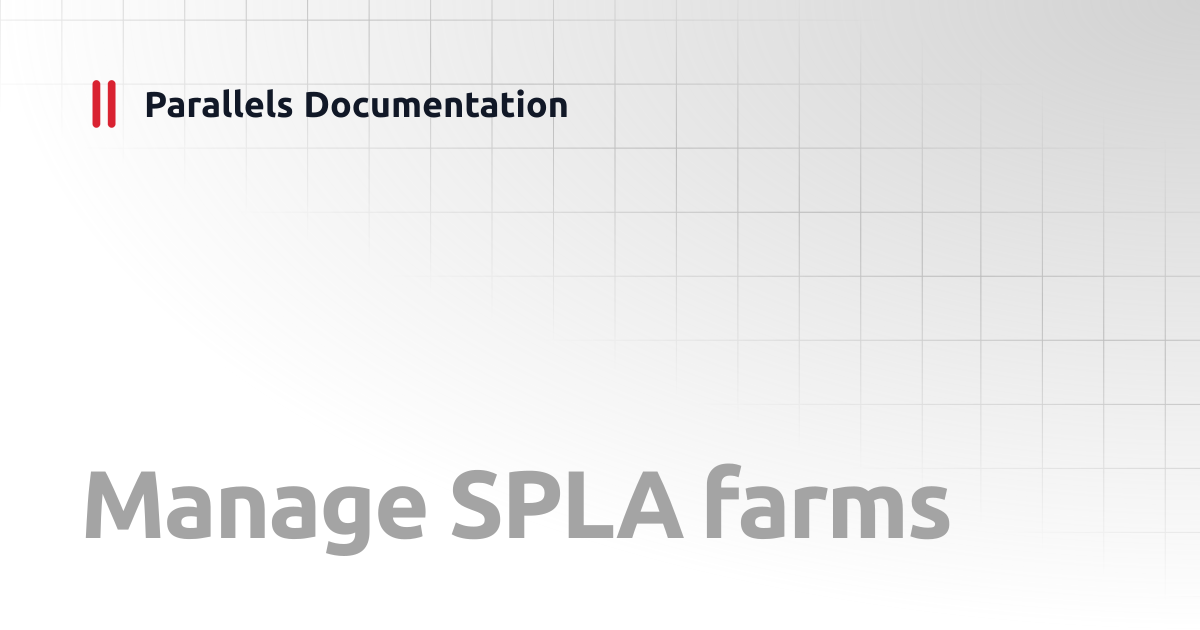 Manage SPLA farms | Service Provider License Agreement Guide v20 ...