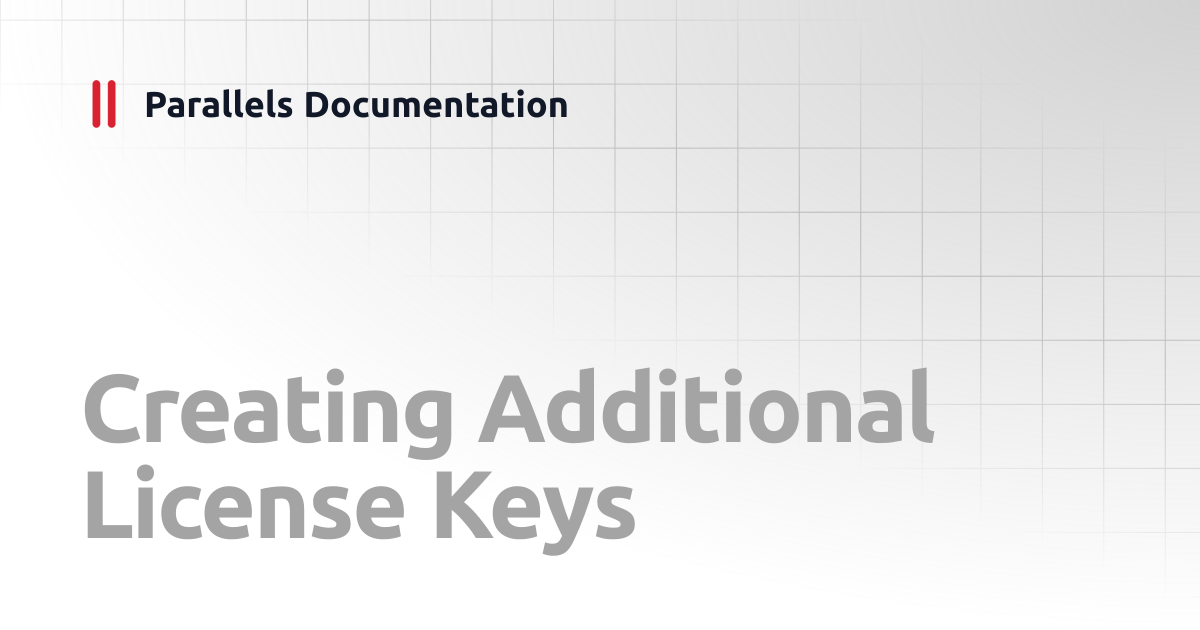 Creating Additional License Keys | Service Provider License Agreement ...