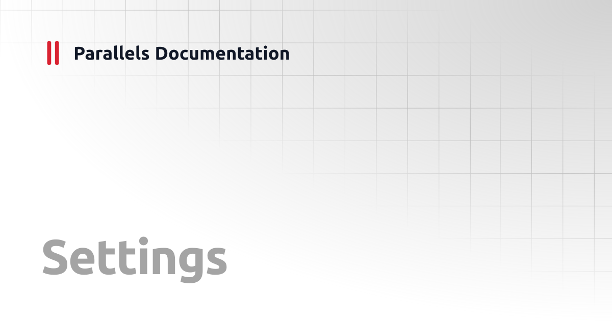 Settings | User Portal Guide v20 | Parallels Documentation