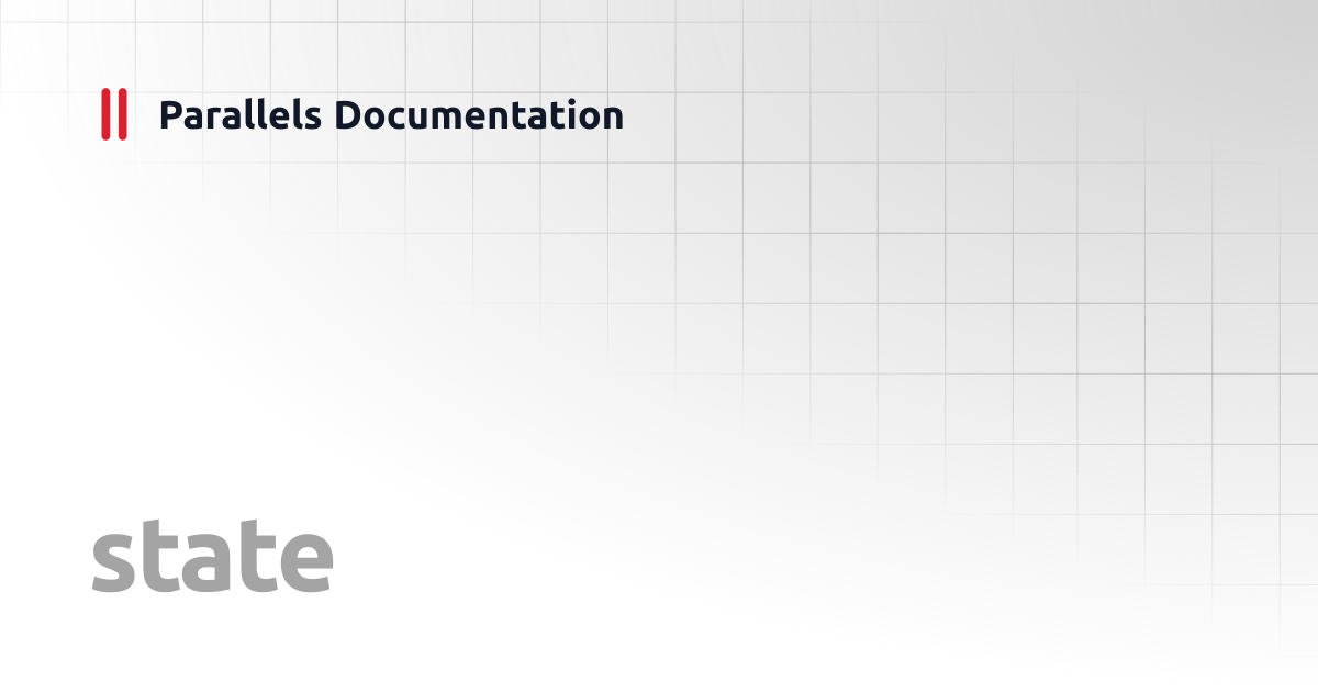 state | Windows CLI Client Guide v20 | Parallels Documentation