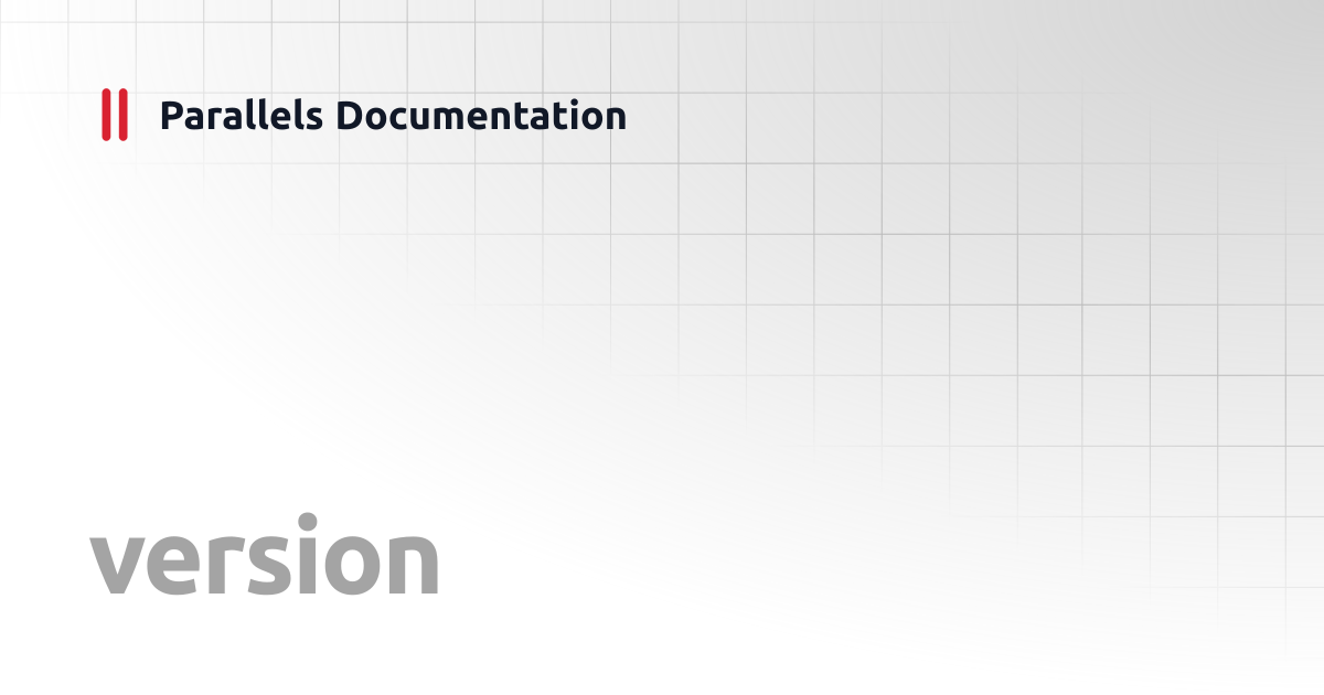 version | Windows CLI Client Guide | Parallels Documentation