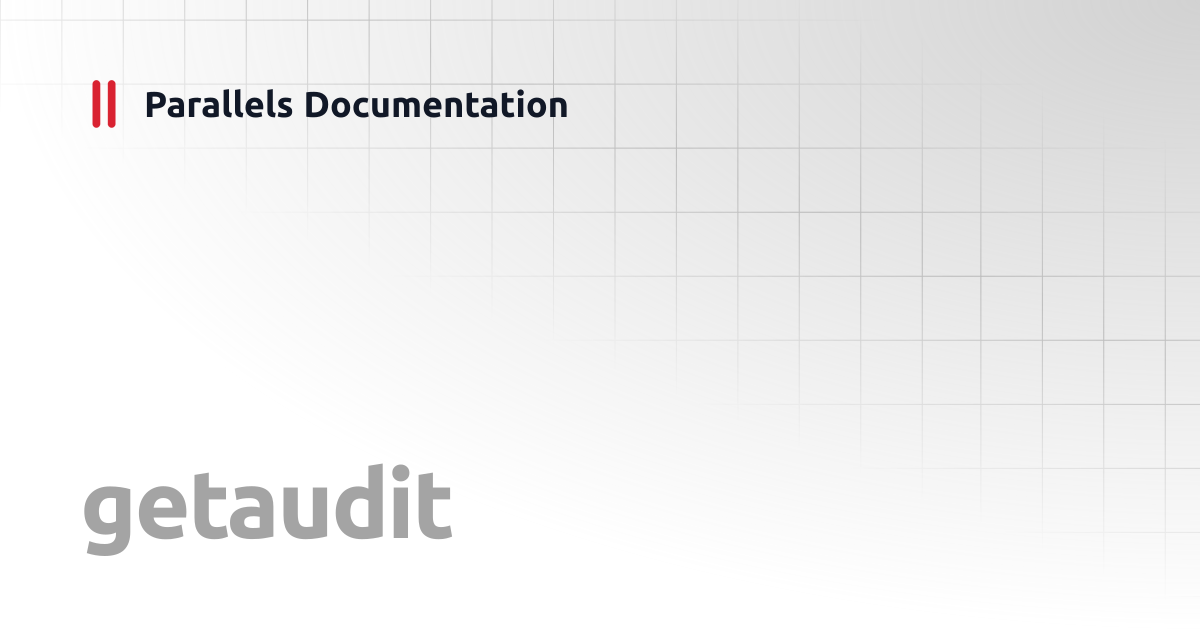 getaudit | Windows CLI Client Guide | Parallels Documentation
