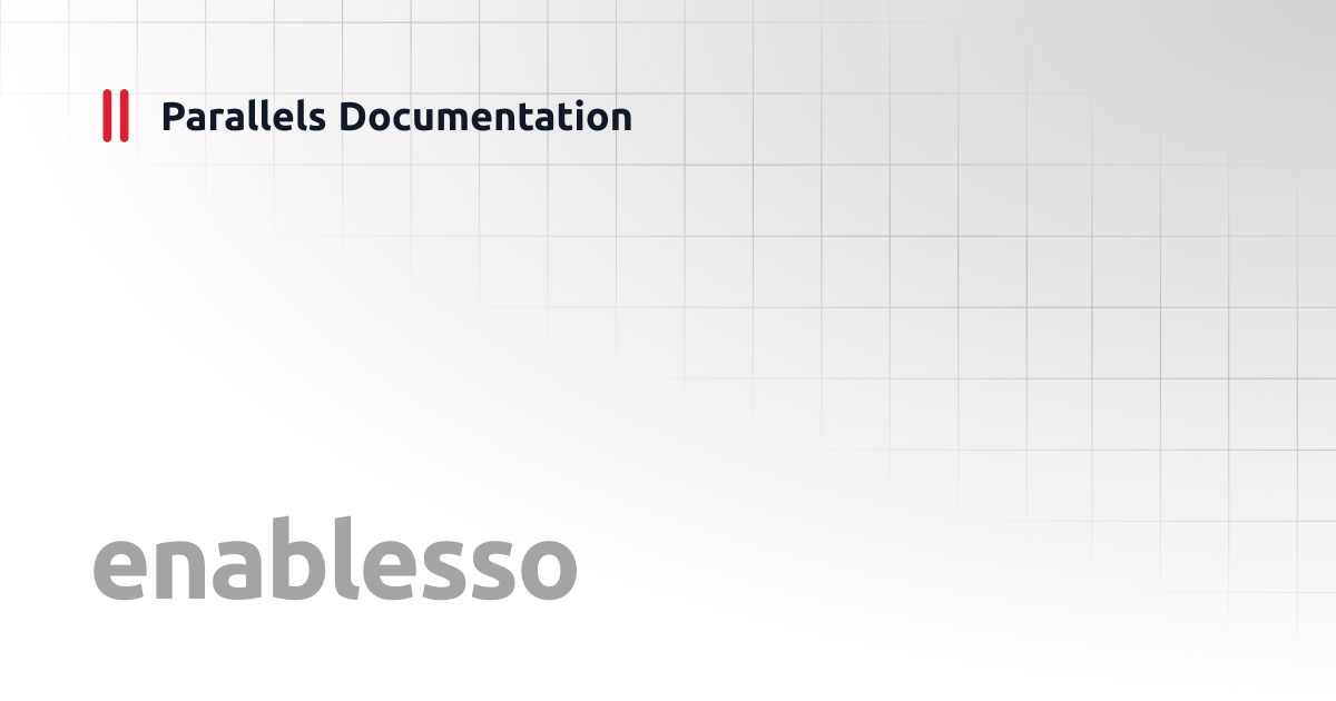 enablesso | Windows CLI Client Guide | Parallels Documentation