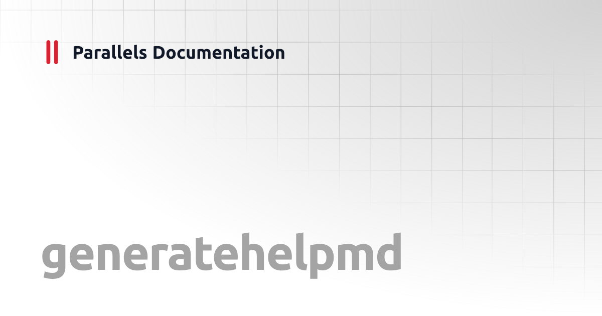 generatehelpmd | Windows CLI Client Guide | Parallels Documentation