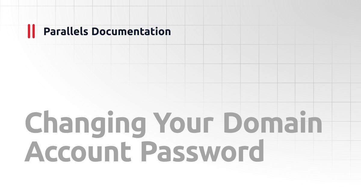Changing Your Domain Account Password | Windows Client Guide v20 ...
