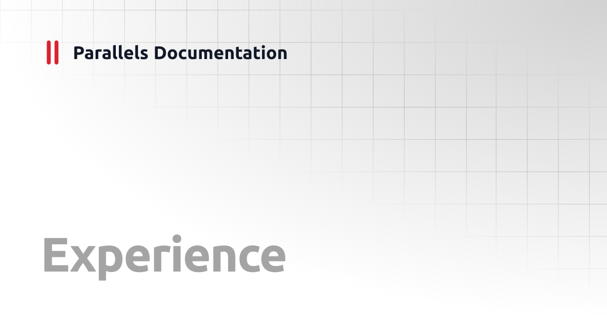 Experience | Windows Client Guide v20 | Parallels Documentation