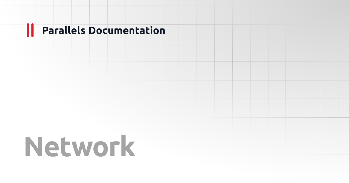 Network | Windows Client Guide | Parallels Documentation