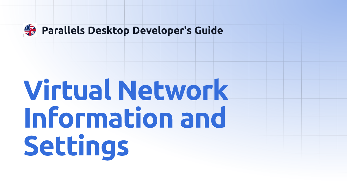 Virtual Network Information and Settings Parallels Desktop Developer