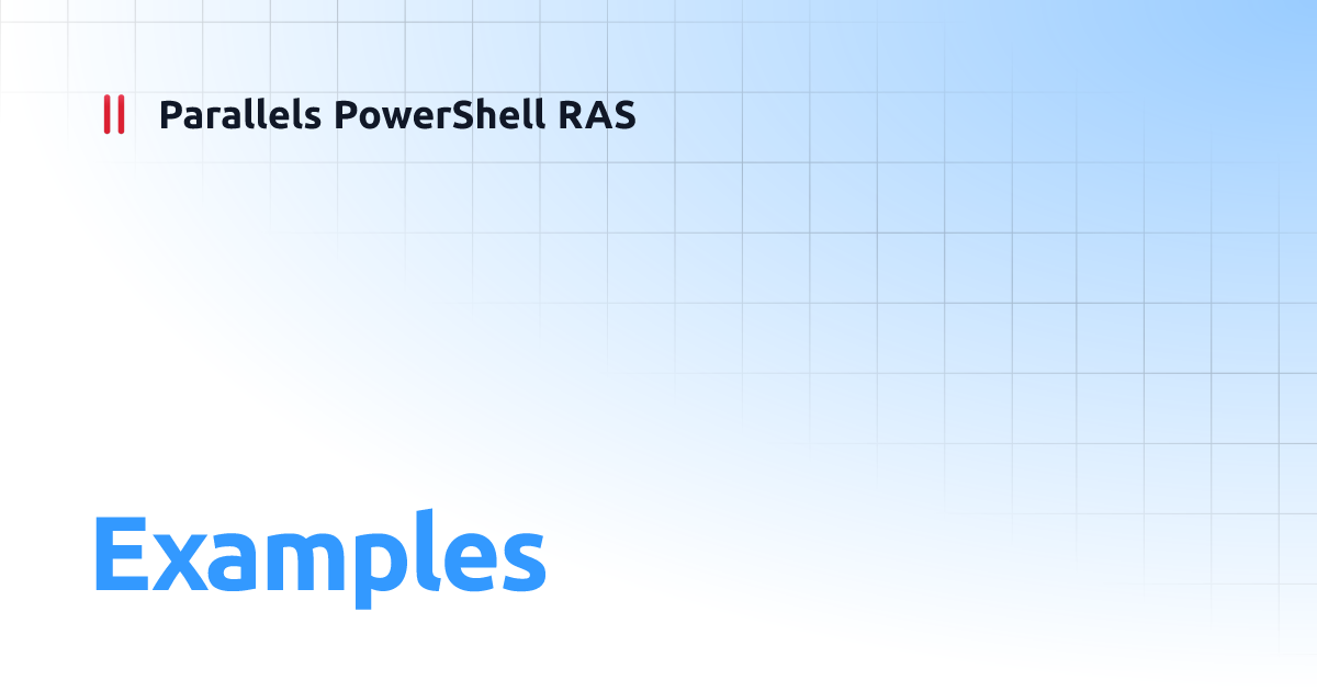 Examples | Parallels PowerShell RAS